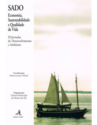 SADO ECONOMIA SUSTENTABILIDADE E QUALIDADE DE VIDATERCEIRAS JORNADAS DE DESENVOLVIMENTO E AMBIENT
