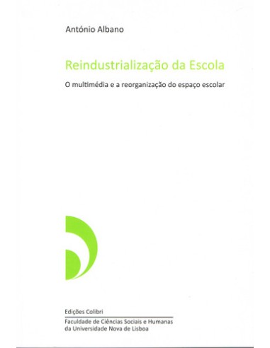 REINDUSTRIALIZACAO DA ESCOLA O MULTIMEDIA E A REORGANIZACAO DO ESPACO ESCOLAR