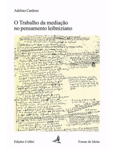 O TRABALHO DA MEDIACAO NO PENSAMENTO LEIBNIZIANO
