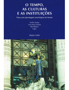O TEMPO AS CULTURAS E AS INSTITUICOESPARA UMA ABORDAGEM SOCIOLOGICA DO TEMPO