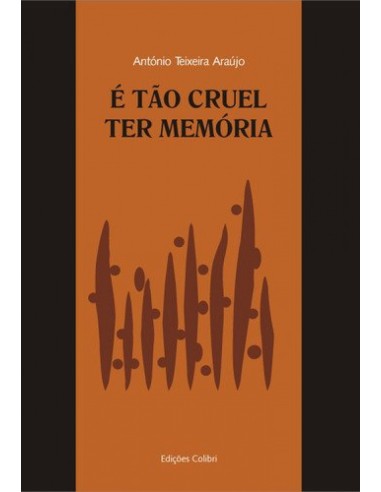 E TAO CRUEL TER MEMORIA