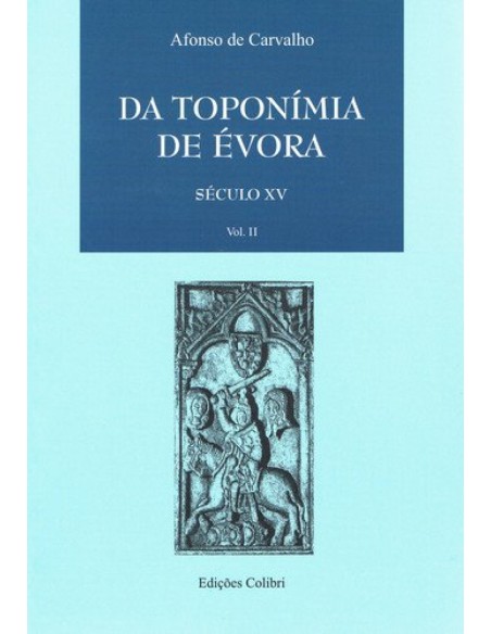 DA TOPONIMIA DE EVORA SECULO XV VOL II