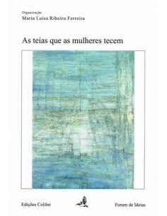 AS TEIAS QUE AS MULHERES TECEM