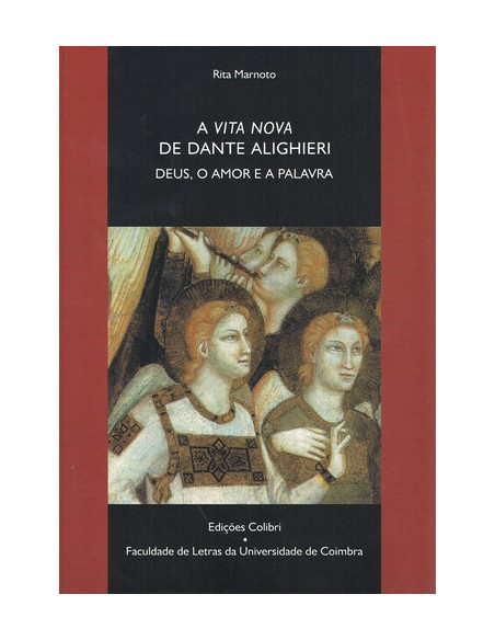 A VITA NOVA DE DANTE ALIGHIERI DEUS O AMOR E A PALAVRA