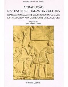 A TRADUCAO NAS ENCRUZILHADAS DA CULTURATRANSLATION AS AT THE CROSSROADS OF CULTURELA TRADUCTION AU