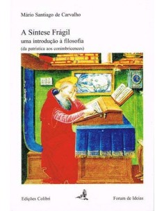 A SINTESE FRAGIL UMA INTRODUCAO A FILOSOFIA DA PATRISTICA AOS CONIMBRICENSES