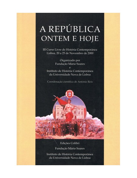 A REPUBLICA ONTEM E HOJE III CURSO LIVRE DE HISTORIA CONTEMPORANEA