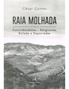 RAIA MOLHADACONTRABANDISTAS EMIGRANTES EXILADO E DEPORTADOS