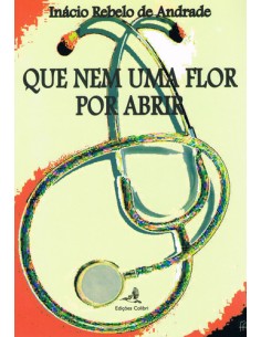 QUE NEM UMA FLOR POR ABRIR