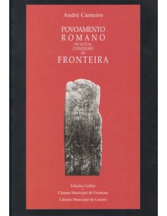 POVOAMENTO ROMANO NO ACTUAL CONCELHO DE FRONTEIRA