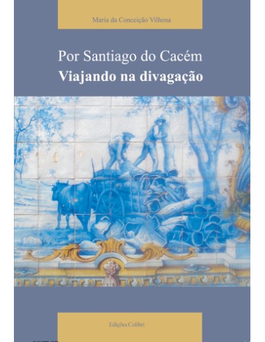 POR SANTIAGO DO CACEMVIAJANDO NA DIVAGACAO