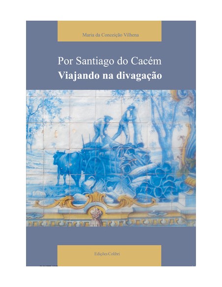 POR SANTIAGO DO CACEMVIAJANDO NA DIVAGACAO