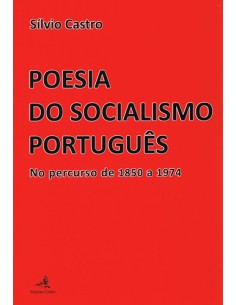 POESIA DO SOCIALISMO PORTUGUES NO PERCURSO DE 1850 A 1974