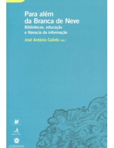 PARA ALEM DA BRANCA DE NEVE BIBLIOTECAS EDUCACAO E LITERACIA DA INFORMACAO