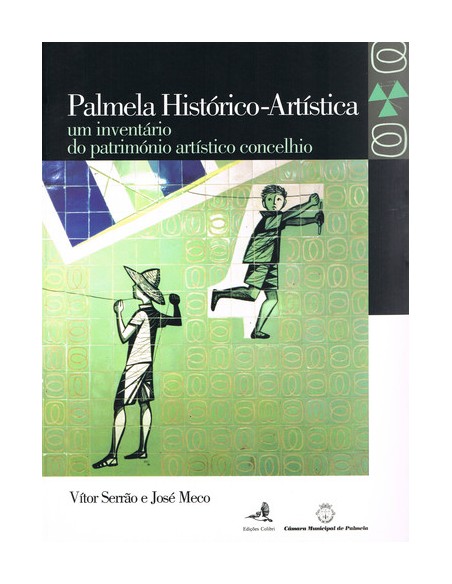 PALMELA HISTORICO ARTISTICAUM INVENTARIO DO PATRIMONIO ARTISTICO CONCELHIO