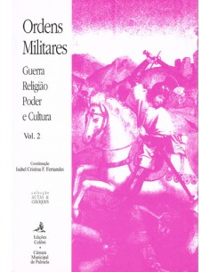 ORDENS MILITARES GUERRA RELIGIAO PODER E CULTURA 2 VOLS