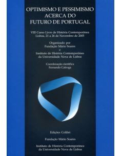 OPTIMISMO E PESSIMISMO ACERCA DO FUTURO DE PORTUGALVIII CURSO LIVRE DE HISTORIA CONTEMPORANEA