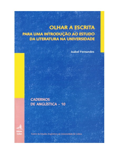 OLHAR A ESCRITAPARA UMA INTRODUCAO AO ESTUDO DA LITERATURA NA UNIVERSIDADE