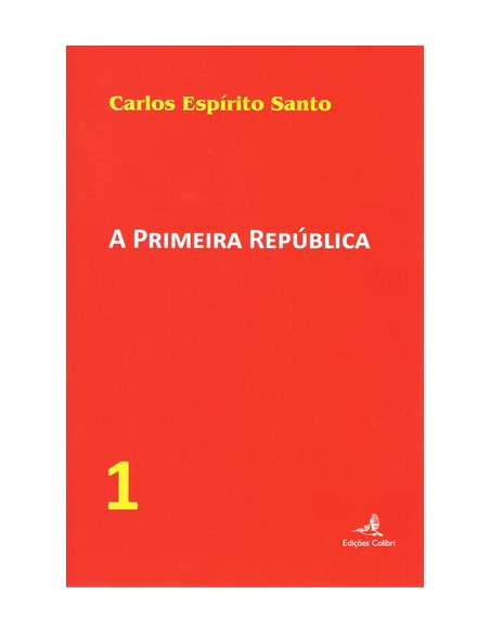 A PRIMEIRA REPUBLICA u VOL 1