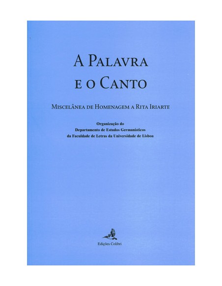A PALAVRA E O CANTOMISCELANEA DE HOMENAGEM A RITA IRIARTE