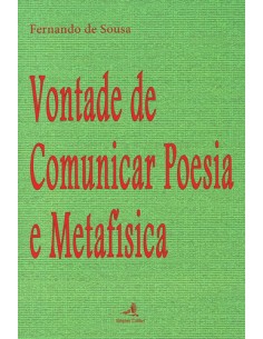VONTADE DE COMUNICAR POESIA E METAFISICA