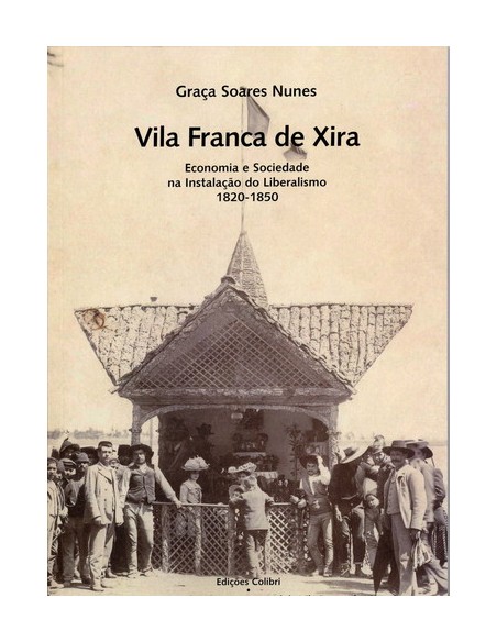 VILA FRANCA DE XIRAECONOMIA E SOCIEDADE NA INSTALACAO DO LIBERALISMO 1820 1850