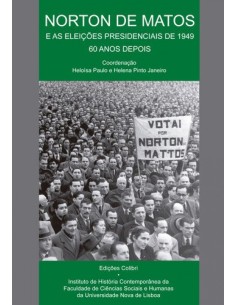 NORTON DE MATOS E AS ELEICOES PRESIDENCIAIS DE 1949 60 ANOS DEPOIS