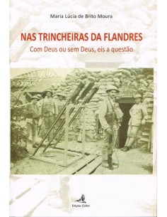 NAS TRINCHEIRAS DA FLANDRES COM DEUS OU SEM DEUS EIS A QUESTAO