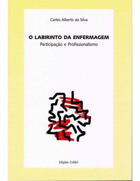 O LABIRINTO DA ENFERMAGEMPARTICIPACAO E PROFISSIONALISMO