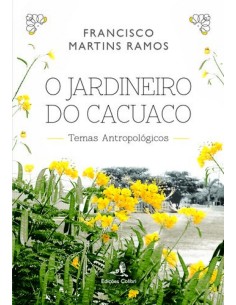 O JARDINEIRO DO CACUACOTEMAS ANTROPOLOGICOS