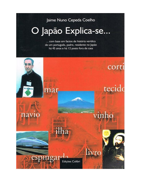 O JAPAO EXPLICA SE COM BASE EM FACTOS DE HISTORIA VERIDICA DE UM PORTUGUES PADRE RESIDENTE N