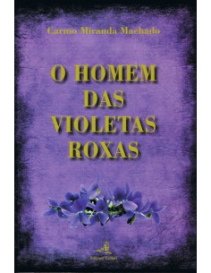 O HOMEM DAS VIOLETAS ROXAS