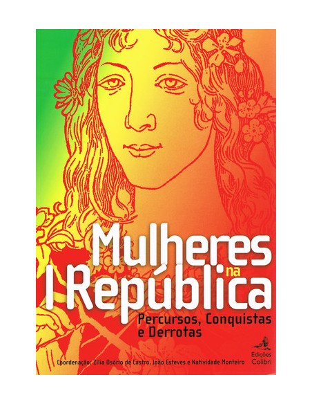 MULHERES NA PRIMEIRA REPUBLICAPERCURSOS CONQUISTAS E DERROTAS