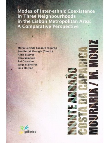 MODES OF INTER ETHNIC COEXISTENCE IN THREE NEIGHBOURHOODS IN THE LISBON METROPOLITAN AREASA COMPARAT