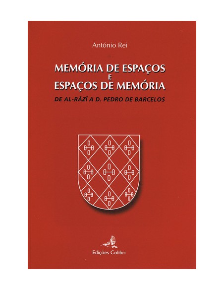 MEMORIA DE ESPACOS E ESPACOS DE MEMORIADE AL RAZI A D PEDRO DE BARCELOS