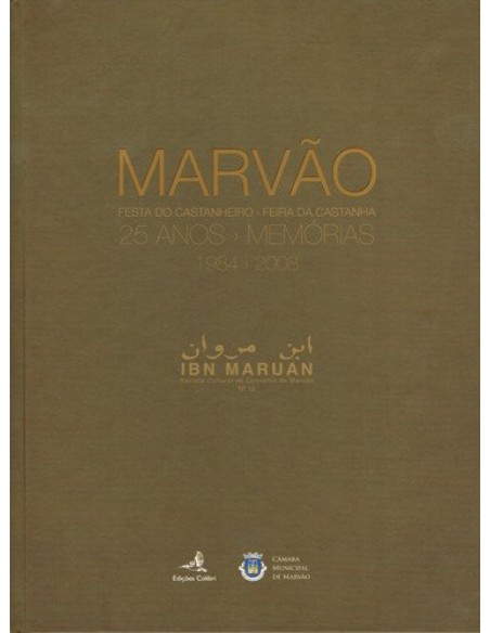 MARVAO FESTA DO CASTANHEIRO FEIRA DA CASTANHA 25 ANOS MEMORIAS 1984 2008IBN MARUAN NUMERO ESPE