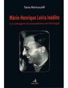 MARIO HENRIQUE LEIRIA INEDITOE A LINHAGEM DO SURREALISMO EM PORTUGAL