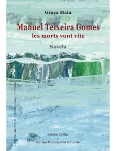 MANUEL TEIXEIRA GOMESLES MORTS VONT VITE NOVELA