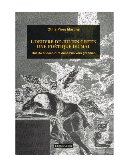 L OEUVRE DE JULIEN GREENUNE POETIQUE DU MAL DUALITE ET DECHIRURE DANS L UNIVERS GREENIEN