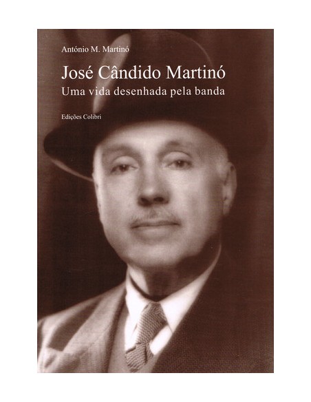 JOSE CANDIDO MARTINOUMA VIDA DESENHADA PELA BANDA