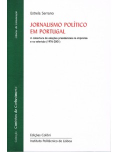 JORNALISMO POLITICO EM PORTUGALA COBERTURA DE ELEICOES PRESIDENCIAIS NA IMPRENSA E NA TELEVISAO 197