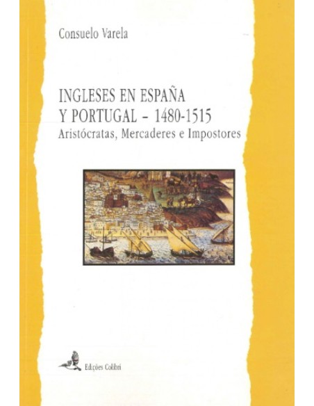 INGLESES EN ESPANA Y PORTUGAL ARISTOCRATAS MERCADORES E IMPOSTORES