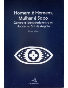 HOMEM E HOMEM MULHER E SAPO GENERO E IDENTIDADE ENTRE OS HANDA NO SUL DE ANGOLA