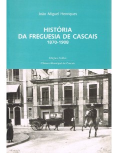HISTORIA DA FREGUESIA DE CASCAIS 1870 1908 UMA PROPOSTA DE ESTUDO