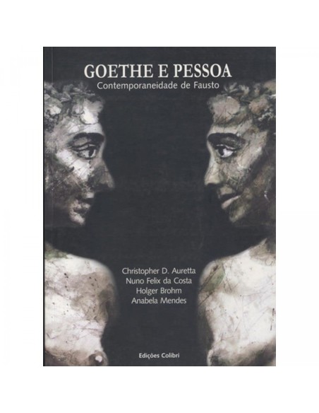 GOETHE E PESSOA CONTEMPORANEIDADE DE FAUSTO