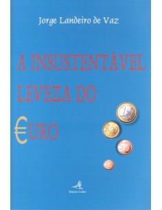A INSUSTENTAVEL LEVEZA DO EURO