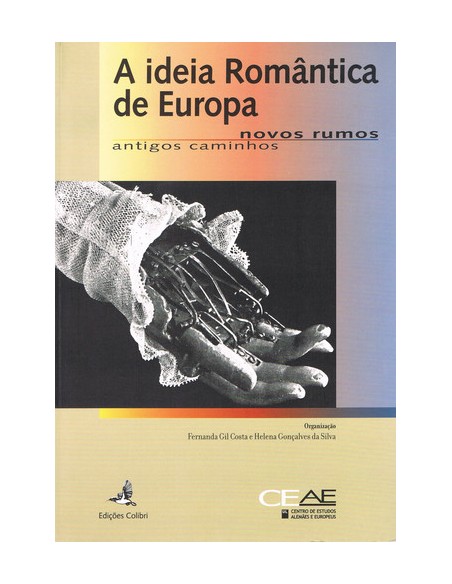 A IDEIA ROMANTICA DE EUROPANOVOS RUMOS ANTIGOS CAMINHOS