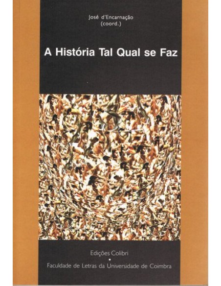 A HISTORIA TAL QUAL SE FAZ