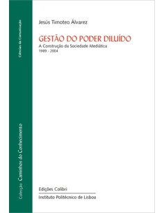 GESTAO DO PODER DILUIDO A CONSTRUCAO DA SOCIEDADE MEDIATICA