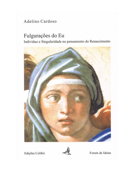 FULGURACOES DO EU INDIVIDUO E SINGULARIDADE NO PENSAMENTO DO RENASCIMENTO